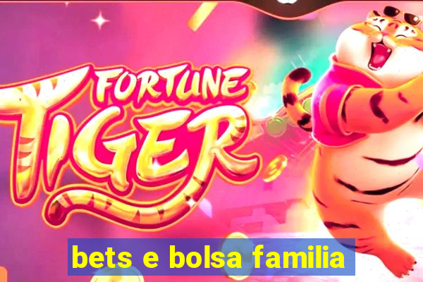 bets e bolsa familia